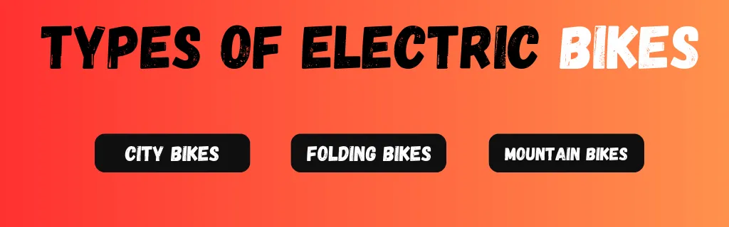 Types of Electric Bikes