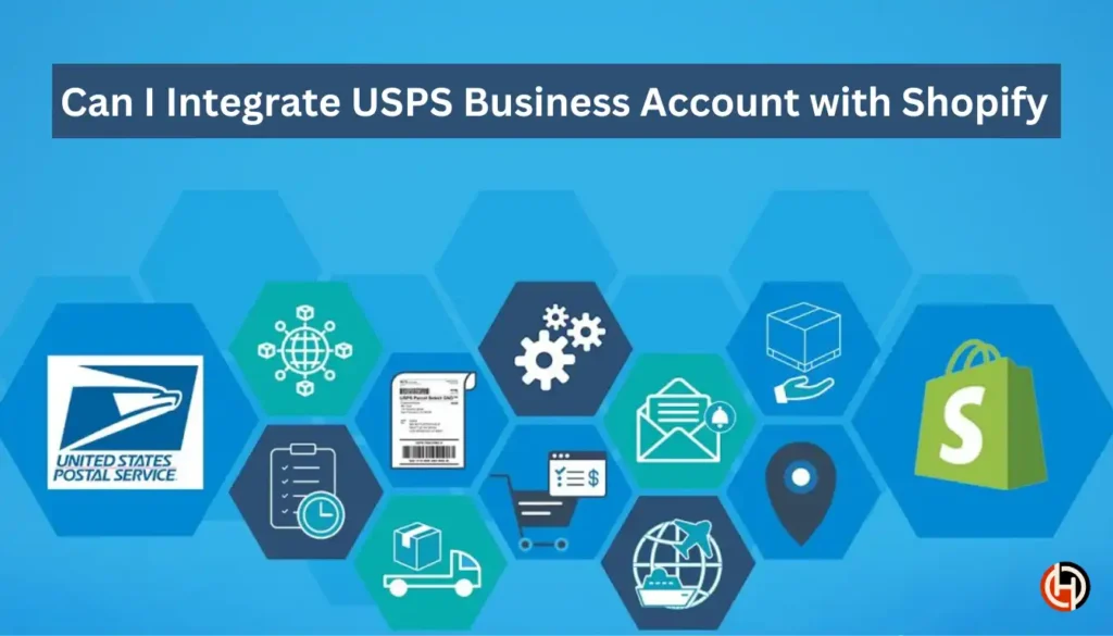 Can I Integrate USPS Business Account with Shopify